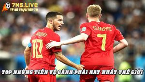 Chia sẻ các tiền vệ cánh trái, phải tốt nhất thế giới 2023