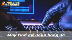 Máy tính dự đoán bóng đá là gì? Những loại máy tính dự đoán chuẩn nhất