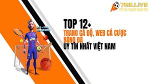 Top 12 trang web cá độ bóng đá uy tín được chơi nhiều nhất